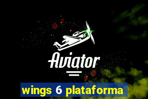 wings 6 plataforma